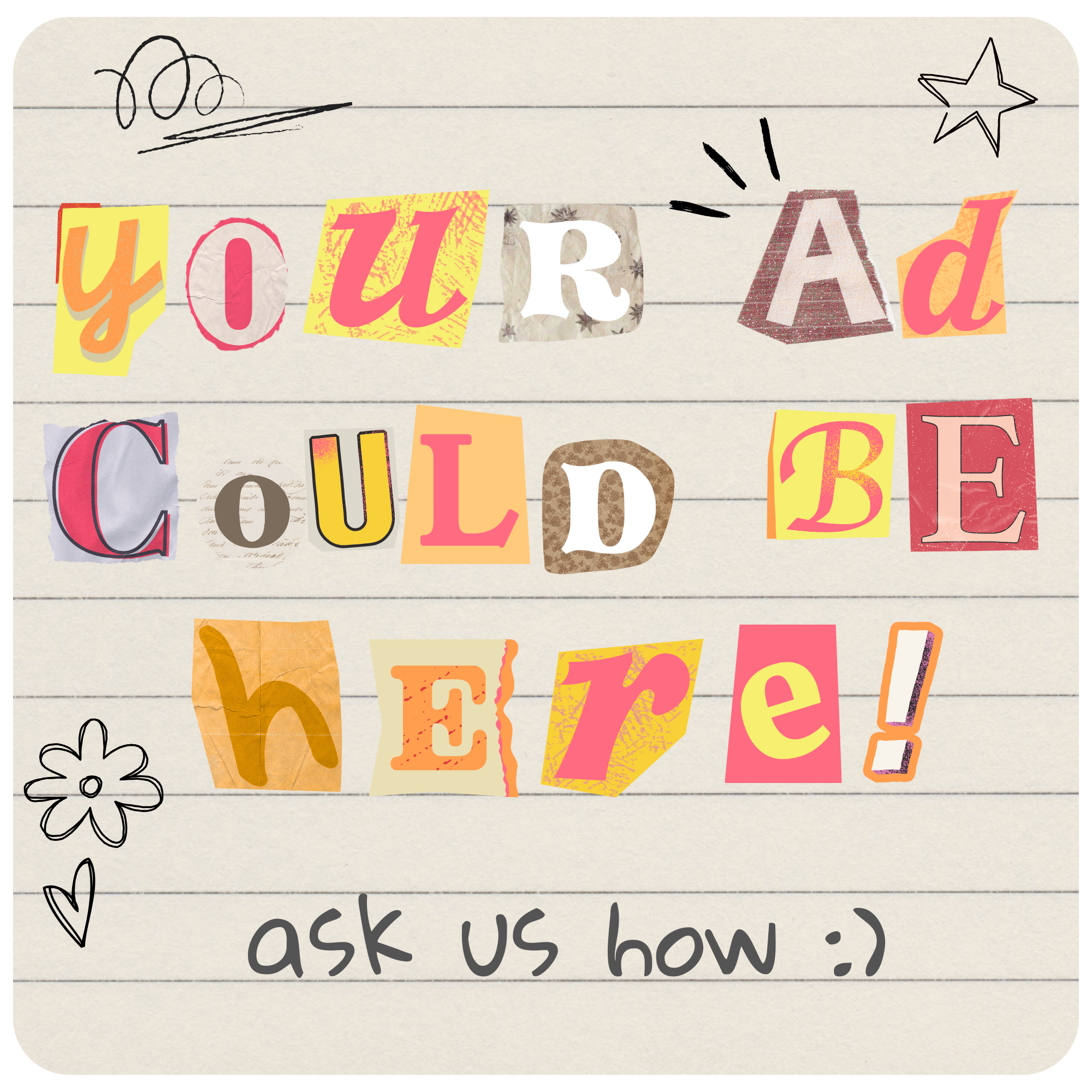Your ad could be here! Ask us how.